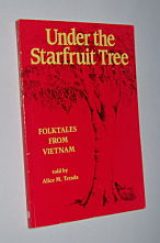 UNDER THE STARFRUIT TREE : Folktales from Vietnam