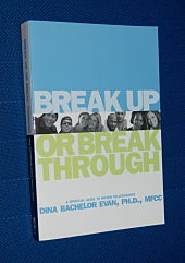 BREAK UP OR BREAK THROUGH: A Spiritual Guide to Richer Relationships