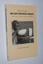 NO LIFE WITHOUT ROOTS: Culture and Development