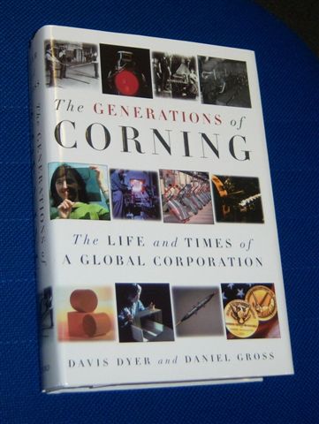 THE GENERATIONS OF CORNING : The Life and Times of a Global Corporation