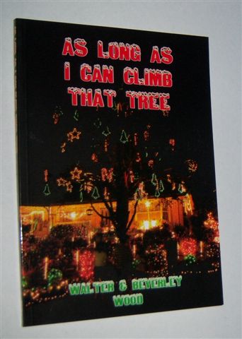 AS LONG AS I CAN CLIMB THAT TREE