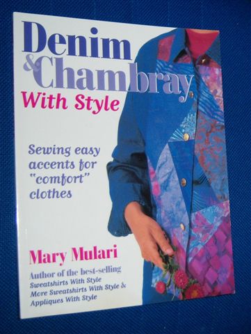 DENIM & CHAMBRAY WITH STYLE : Sewing Easy Accents for "Comfort" Clothes