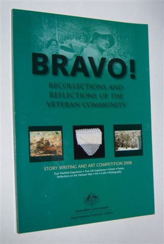 BRAVO ! Recollections and Reflections of the Veteran Community. Story Writing and Art Competition 2006