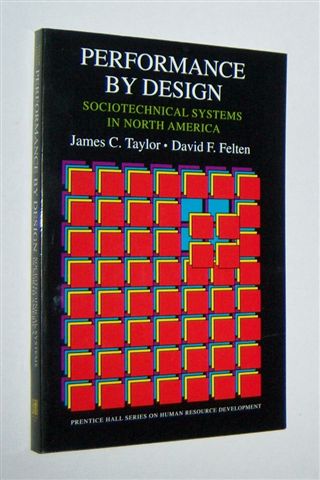 PERFORMANCE BY DESIGN: Sociotechnical Systems in North America