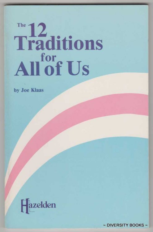 THE TWELVE TRADITIONS FOR ALL OF US