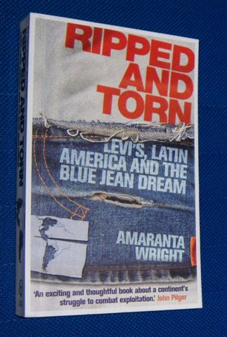 RIPPED AND TORN : Levi's, Latin America and the Blue Jean Dream