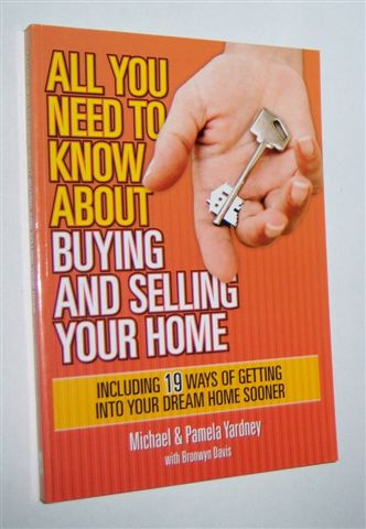 ALL YOU NEED TO KNOW ABOUT BUYING AND SELLING YOUR HOME