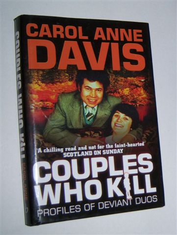 COUPLES WHO KILL : Profiles of Deviant Duos