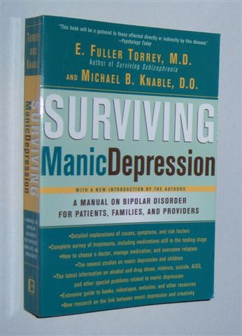SURVIVING MANIC DEPRESSION : A Manual on Bipolar Disorder for Patients, Families and Providers