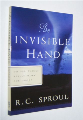 THE INVISIBLE HAND : Do All Things Really Work for Good