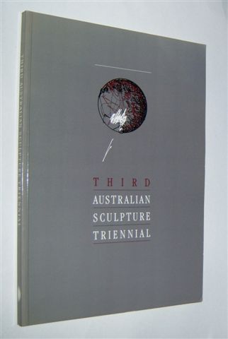 THIRD AUSTRALIAN SCULPTURE TRIENNIAL : 16 September to 22 October 1987