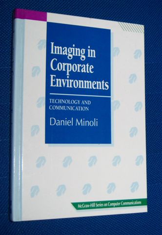 IMAGING IN CORPORATE ENVIRONMENTS : Technology and Communication
