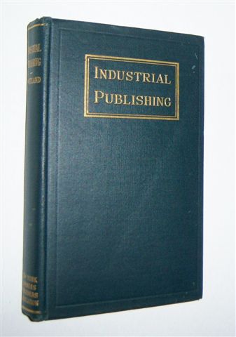 INDUSTRIAL PUBLISHING : The Foundation Principles, Functions, Methods, and General Practice