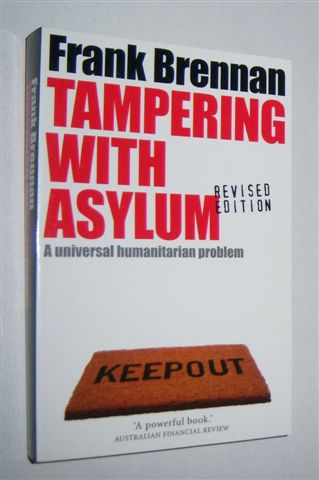 TAMPERING WITH ASYLUM : A Universal Humanitarian Problem