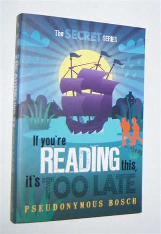 IF YOU'RE READING THIS, IT'S TOO LATE (The Secret Series 2)