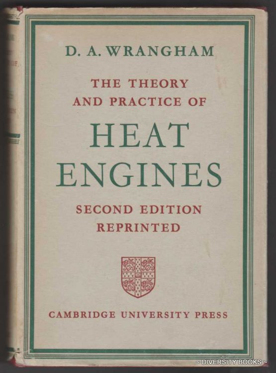 THE THEORY AND PRACTICE OF HEAT ENGINES