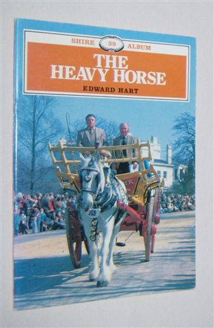 THE HEAVY HORSE (Shire Album 39)