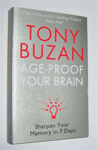 AGE-PROOF YOUR BRAIN : Sharpen Your Memory in 7 Days