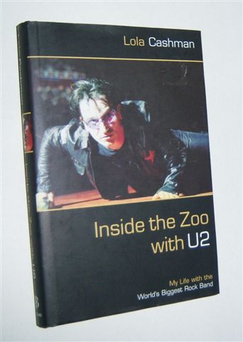 INSIDE THE ZOO WITH U2 : My Life with the Biggest Rock Band