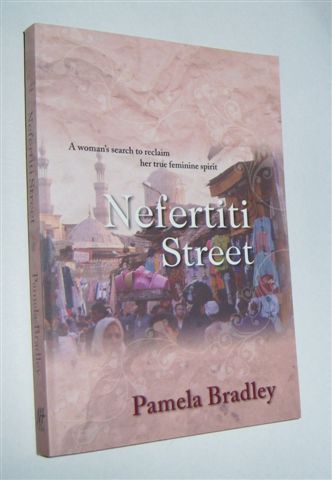 NEFERTITI STREET : A Woman's Search to Reclaim Her True Feminine Spirit