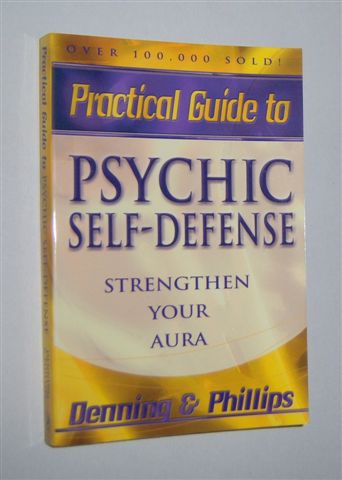 PRACTICAL GUIDE TO PSYCHIC SELF-DEFENSE: Strengthen Your Aura
