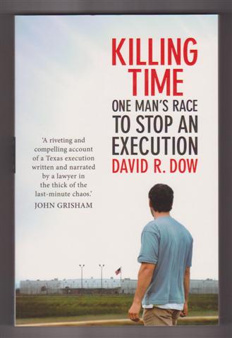 KILLING TIME : One Man's Race to Stop an Execution