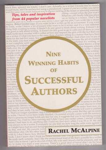 NINE WINNING HABITS OF SUCCESSFUL AUTHORS : Tips, Tales and Inspiration from 44 Popular Novelists