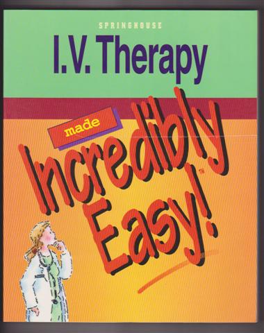 I.V. THERAPY MADE INCREDIBLY EASY!