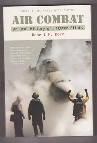 AIR COMBAT : An Oral History of Fighter Pilots