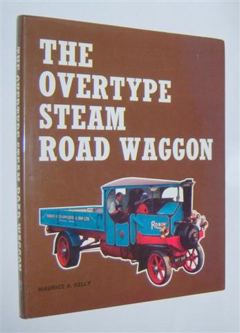 THE OVERTYPE STEAM ROAD WAGGON