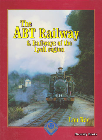 THE ABT RAILWAY & Railways of the Lyell Region. The End of an Era