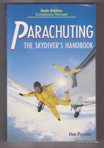 PARACHUTING: The Skydiver's Handbook
