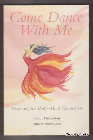 COME DANCE WITH ME: Exploring the Body-Mind Connection