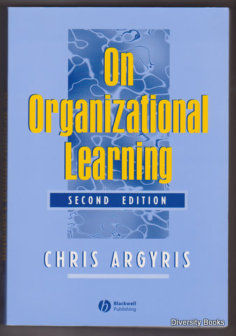 ON ORGANIZATIONAL LEARNING (Second Edition)