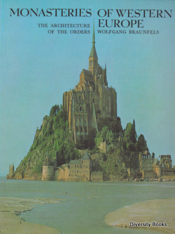 MONASTERIES OF WESTERN EUROPE : The Architecture of the Orders