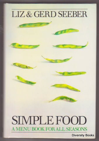 SIMPLE FOOD : A Menu Book For All Seasons