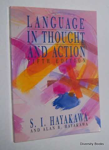 LANGUAGE IN THOUGHT AND ACTION (Fifth Edition)