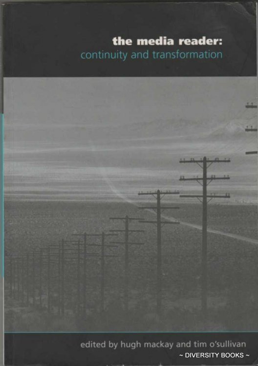 THE MEDIA READER : Continuity and Transformation