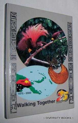 PAPUA NEW GUINEA 1975-2000 WALKING TOGETHER