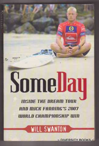 SOME DAY : Inside the Dream Tour and Mick Fanning's 2007 World Championship Win