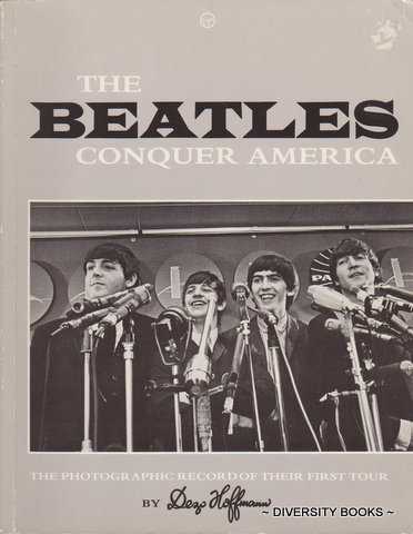 THE BEATLES CONQUER AMERICA: The Photographic Record Of Their First Tour