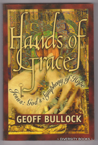 HANDS OF GRACE. Jesus: God's Symphony of Hope