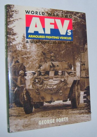 WORLD WAR TWO AFVs (Armoured Fighting Vehicles) & Self-Propelled Artillery