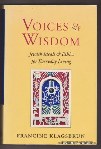 VOICES OF WISDOM : Jewish Ideals & Ethics for Everyday Living