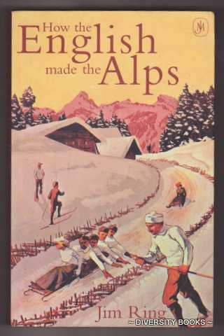 HOW THE ENGLISH MADE THE ALPS