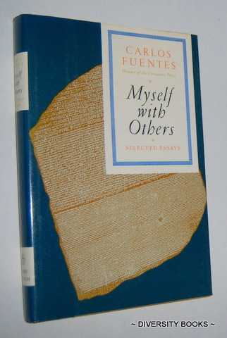 MYSELF WITH OTHERS : Selected Essays
