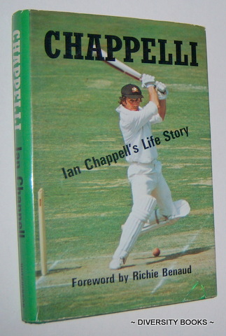 CHAPPELLI : Ian Chappell's Life Story. (Signed Copy)