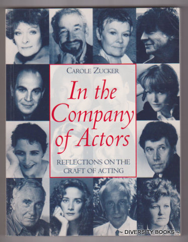 IN THE COMPANY OF ACTORS : Reflections on the Craft of Acting