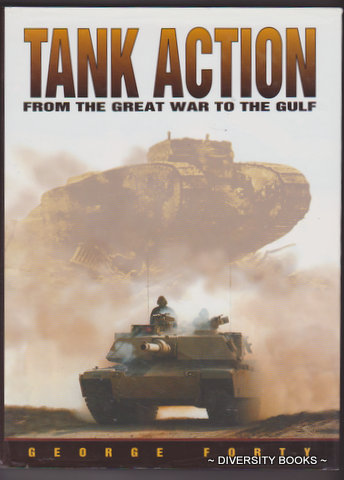 TANK ACTION : From The Great War to the Gulf