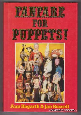 FANFARE FOR PUPPETS!: A Personal and Idiosyncratic View of the Puppet Theatre